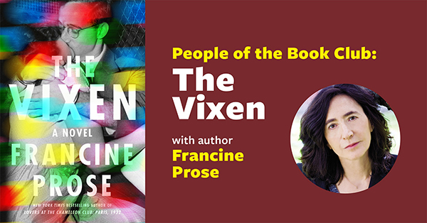 People of the Book Club: <em>The Vixen</em> with author Francine Prose