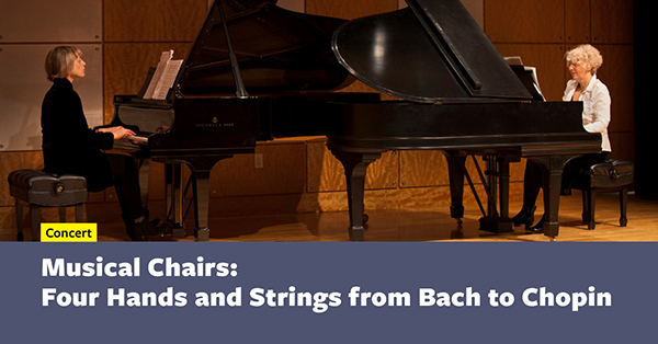 Musical Chairs: Four Hands and Strings from Bach to Chopin
