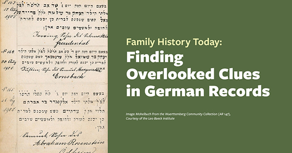 Family History Today: Finding Overlooked Clues in German Records