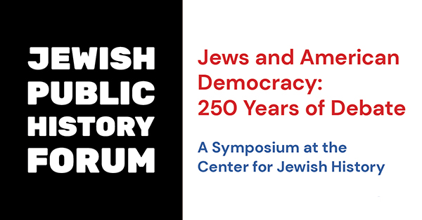 Jews and American Democracy 250 Years of Debate - In-Person Event