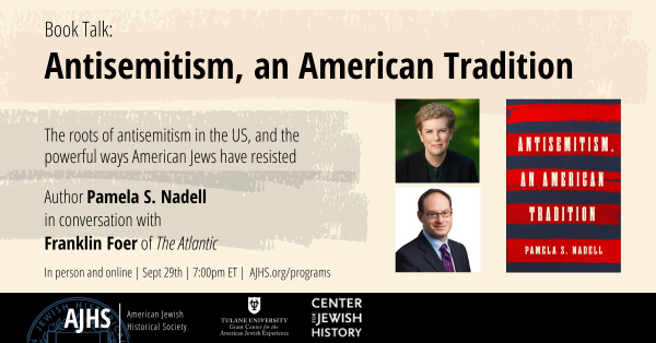 Antisemitism  an American Tradition     In-person Program and Live on Zoom