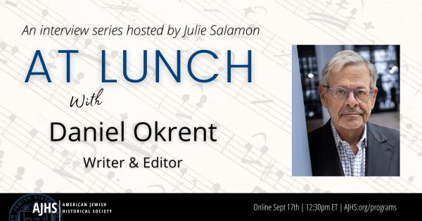 At Lunch with Daniel Okrent Live on Zoom