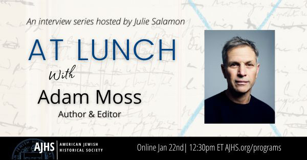 At Lunch with Adam Moss     Live on Zoom