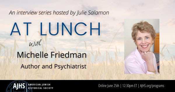 At Lunch with Michelle Friedman     Live on Zoom