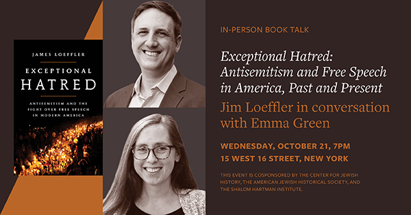 Exceptional Hatred Antisemitism and Free Speech in America Past and Present - In-Person Event