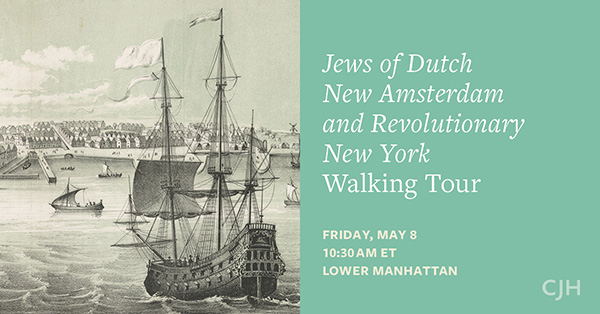 Jews of Dutch New Amsterdam and Revolutionary New York