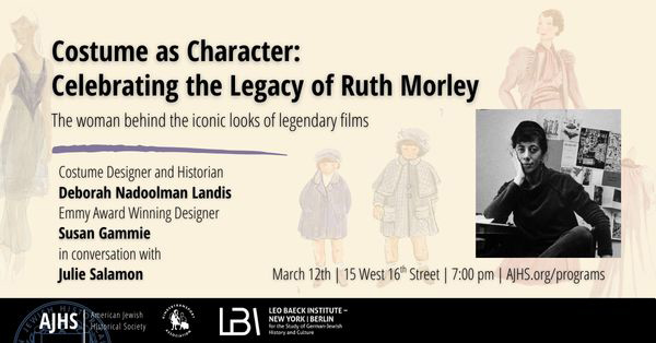 Costume as Character  Celebrating the Legacy of Ruth Morley     In-person Program