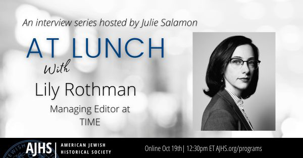 At Lunch with Lily Rothman – Live on Zoom