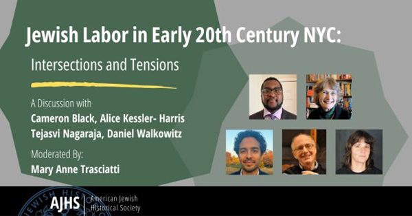 Jewish Labor in Early 20th Century NYC  Intersections and Tensions     In-person Event