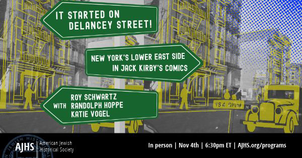 It Started on Delancey Street New York s Lower East Side in Jack Kirby s Comics - In-Person Event